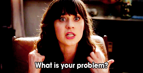 What is your problem? GIF